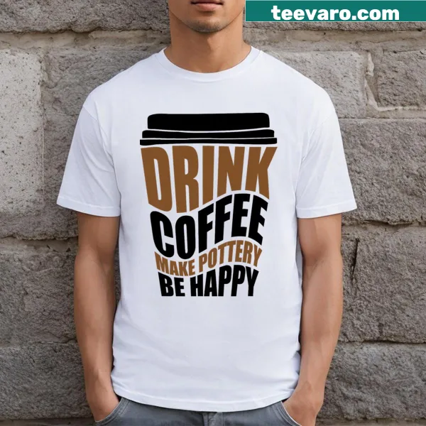 Funny t-shirt with coffee and pottery design
