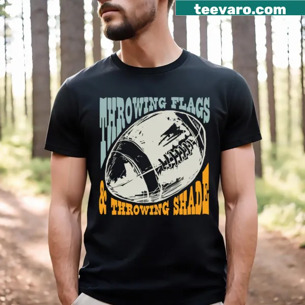 Funny flag football t-shirt with playful saying