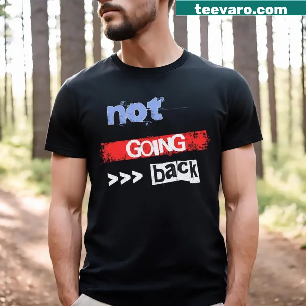Punk retro style t-shirt with the phrase 'Not Going Back' in bold text