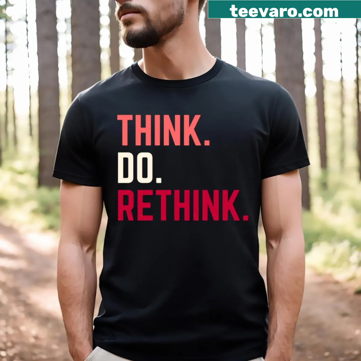 T-shirt with the motivational phrase Think Do Rethink in clean typography. — on a men's t-shirt