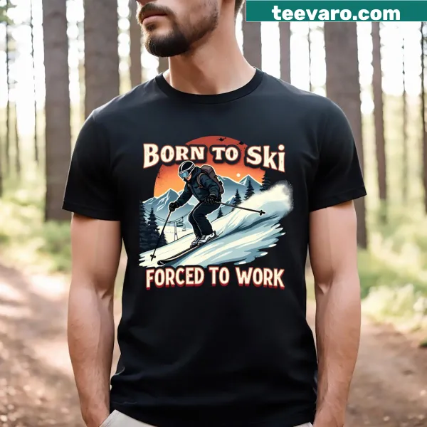 T-shirt with playful text about skiing and work