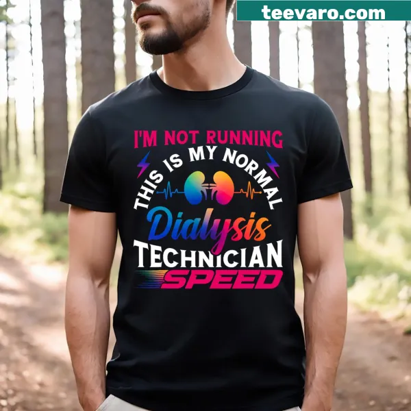 Funny technician speed t-shirt for dialysis professionals