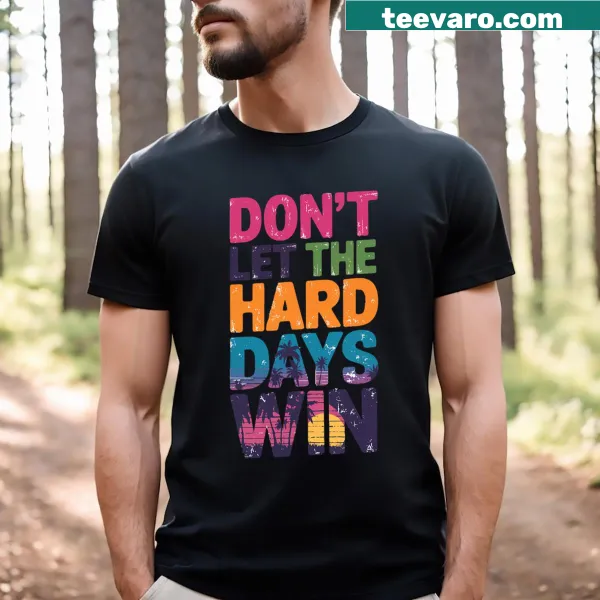 Motivational quote T-shirt to inspire resilience
