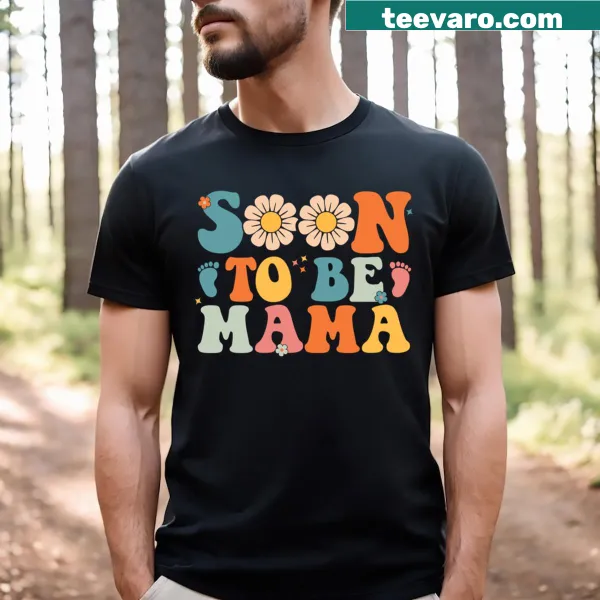 T-shirt proclaiming 'Soon To Be Mama' in friendly typography