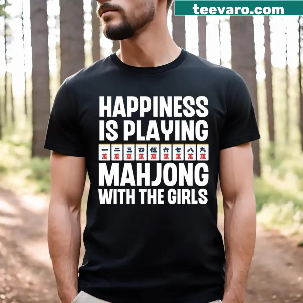 Funny Mahjong T-shirt with quote about playing Mahjong with friends