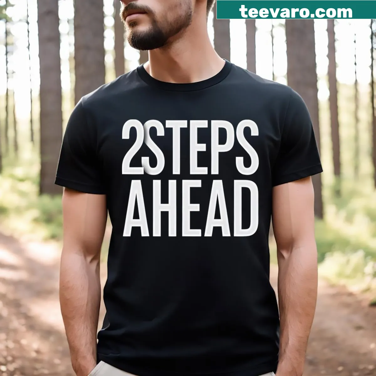 Motivational 'Two Steps Ahead' typography graphic T-shirt — on a men's t-shirt