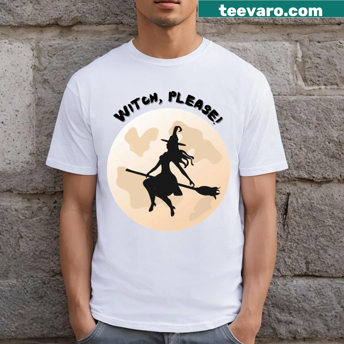 Text graphic saying 'Witch Please!' in a playful font — on a men's t-shirt