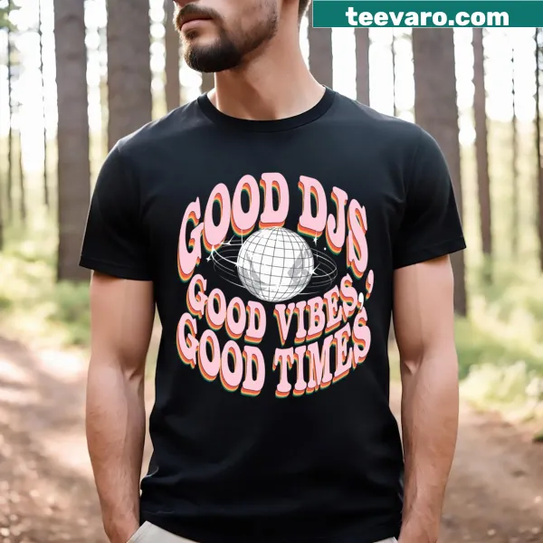 Playful t-shirt with text celebrating DJs and good vibes