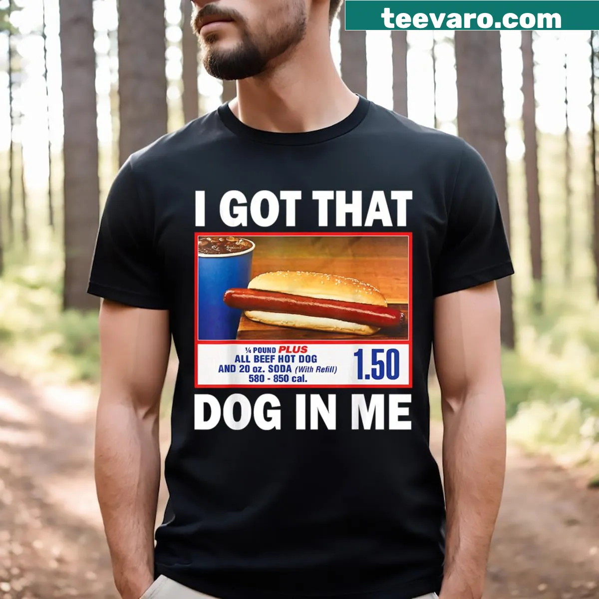 T-shirt featuring 'I Got That Dog In Me' with hotdog and meme references — on a men's t-shirt