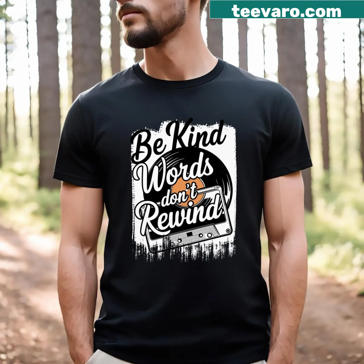 Inspirational T-shirt with the phrase 'Be Kind, Words Don't Rewind' — on a men's t-shirt