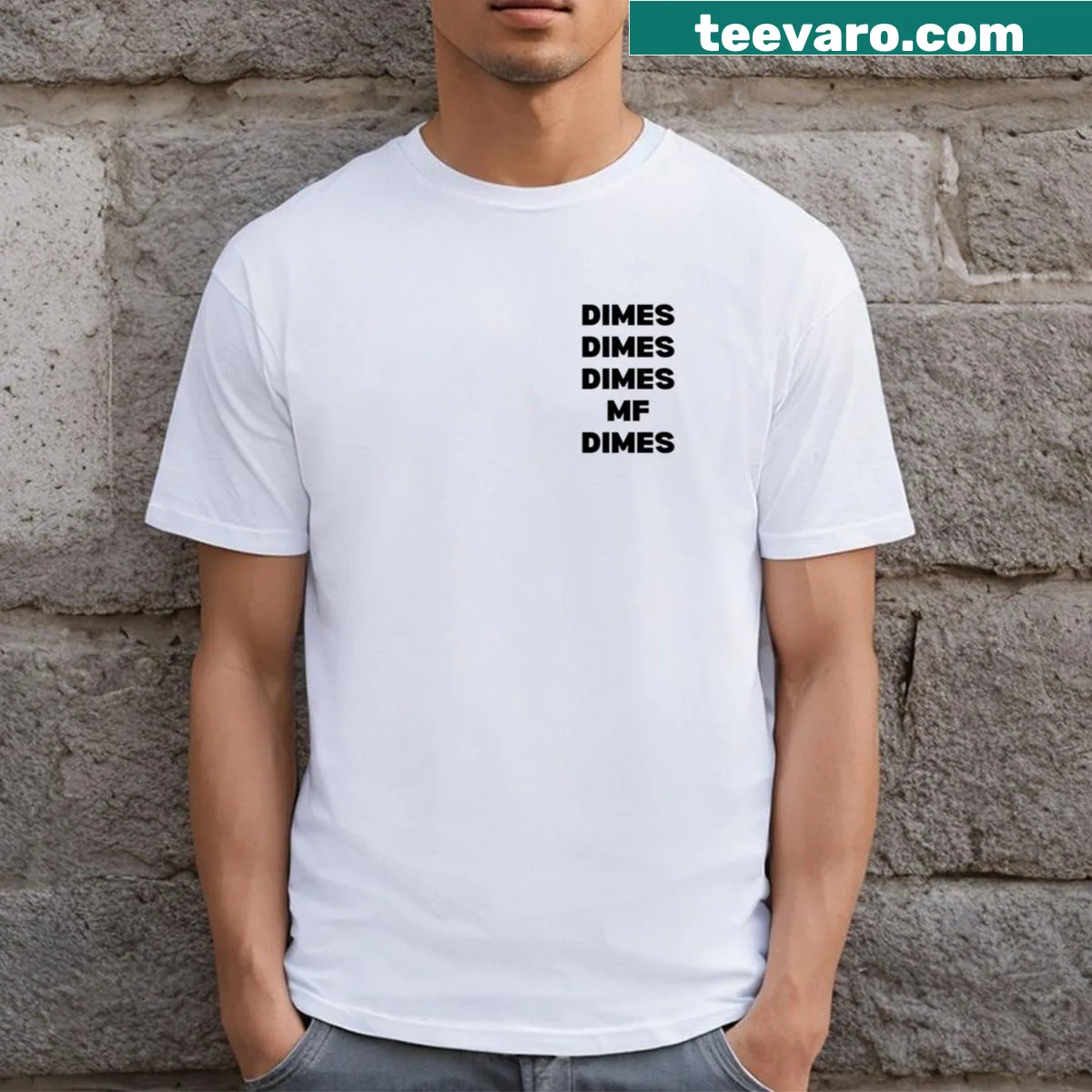 Typography t-shirt with the phrase Dimes Dimes Dimes — on a men's t-shirt