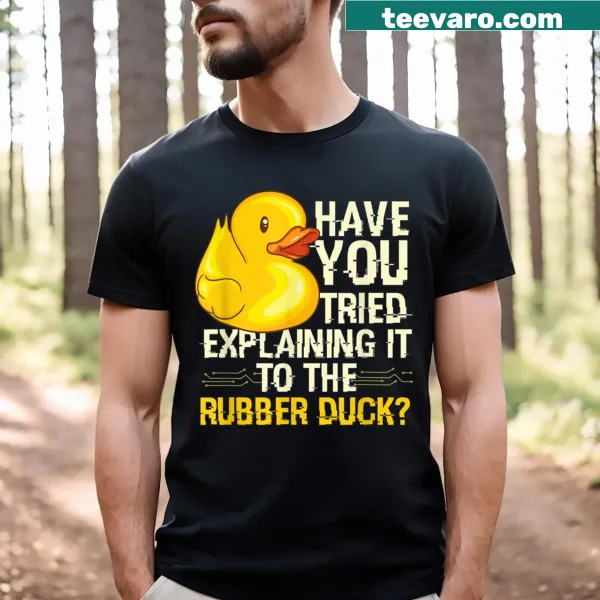 Funny T-shirt featuring a rubber duck with debugging humor.