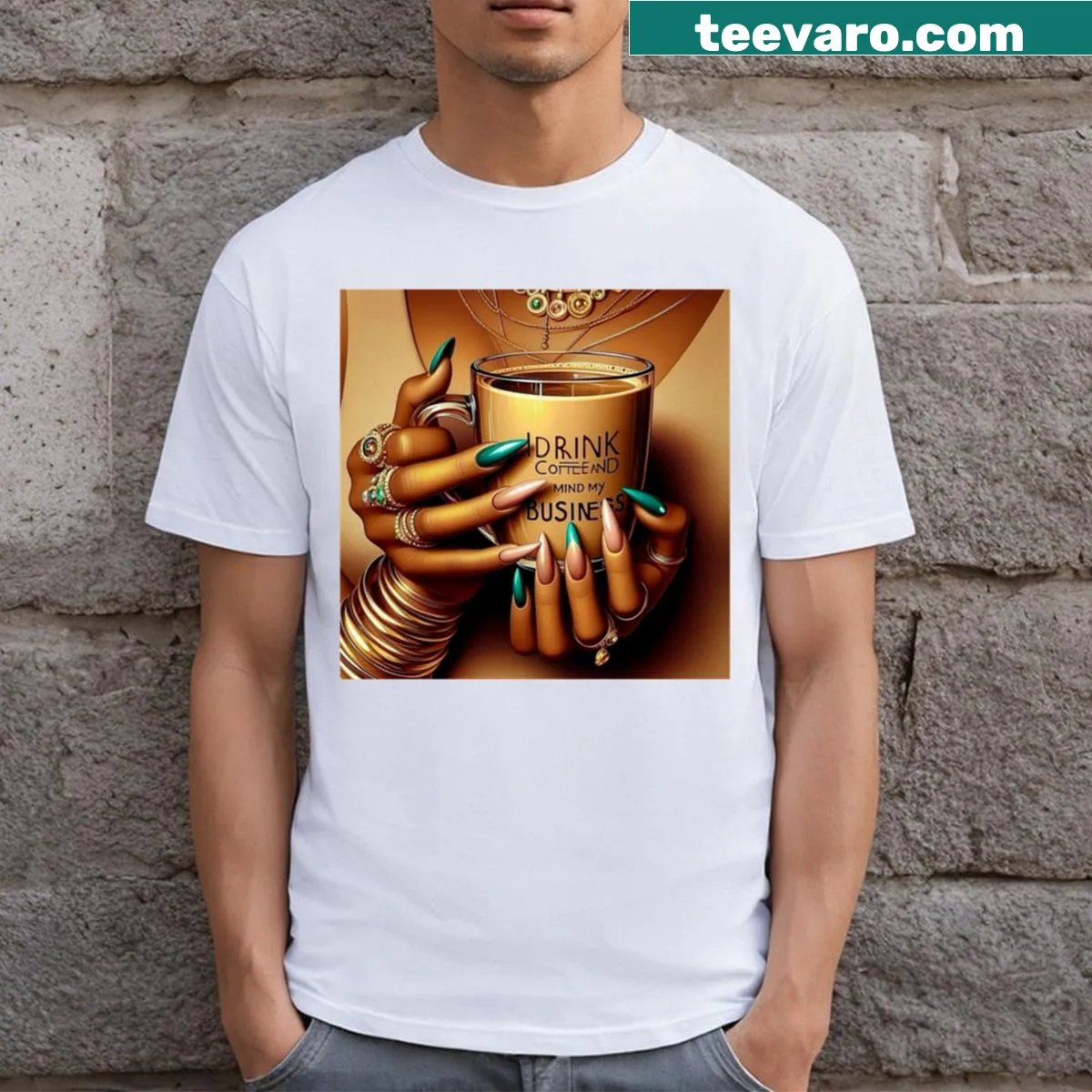 T-shirt with 'I Drink Coffee And Mind My Business' text — on a men's t-shirt