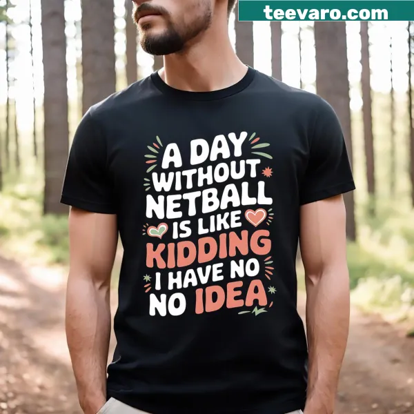 Humorous T-shirt with netball-themed slogan