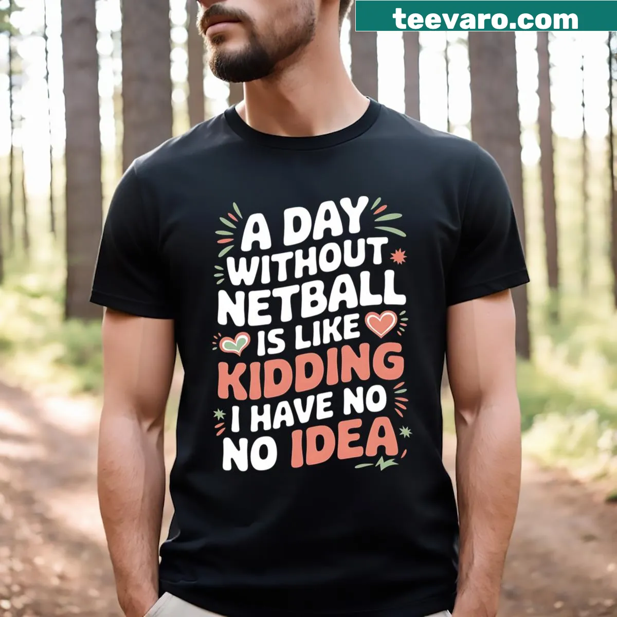 Humorous T-shirt with netball-themed slogan — on a men's t-shirt