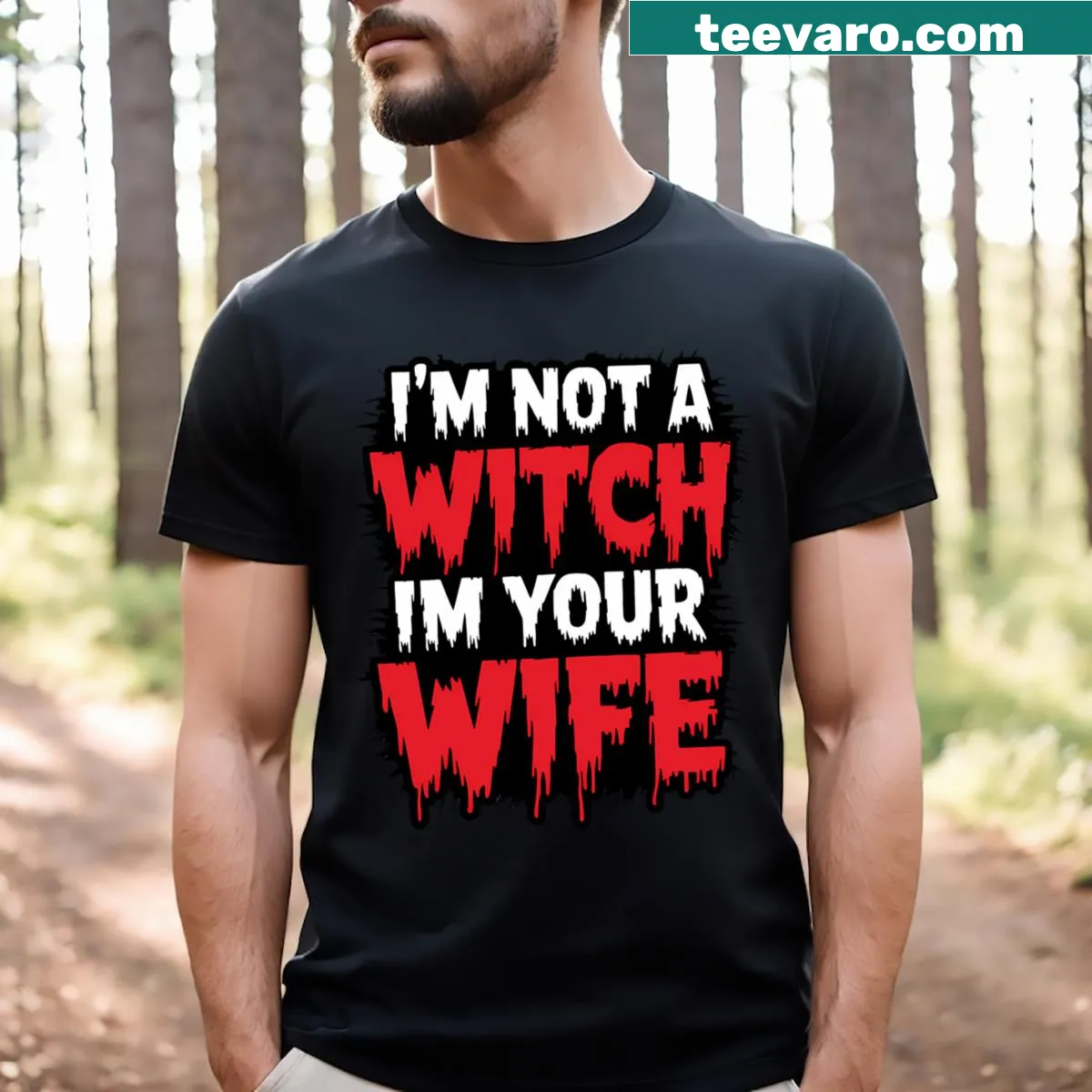 Funny Couples T-shirt with the saying 'I'm Not A Witch I'm Your Wife' — on a men's t-shirt
