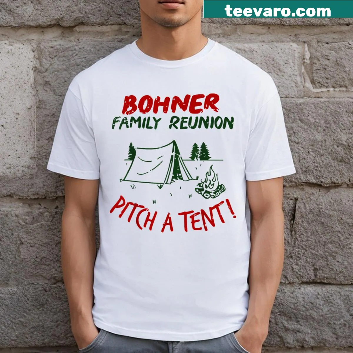 Bohner family reunion T-shirt with 'Pitch A Tent' graphic — on a men's t-shirt
