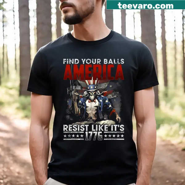 Patriotic T-shirt with 'Find Your Balls America Resist' slogan