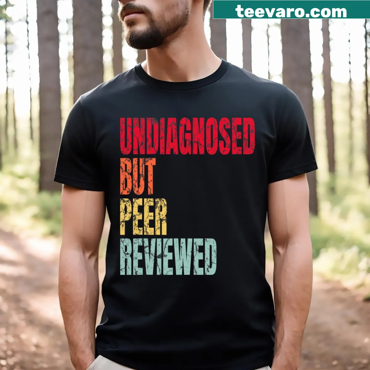 Funny T-shirt with 'Undiagnosed But Peer Reviewed' text design — on a men's t-shirt