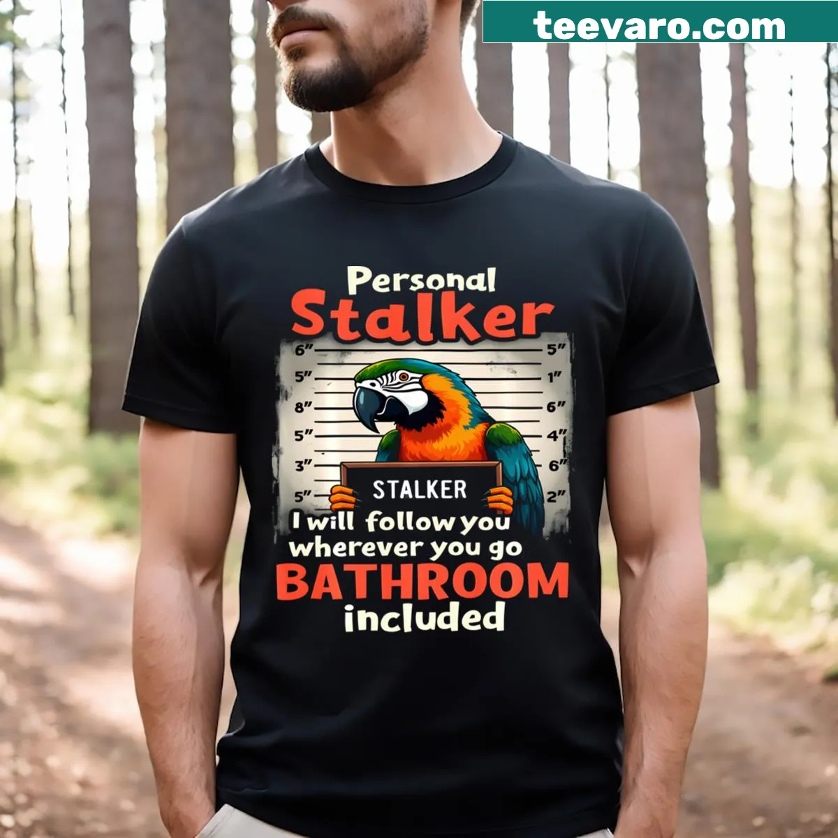Funny parrot-themed shirt with personal stalker text — on a men's t-shirt