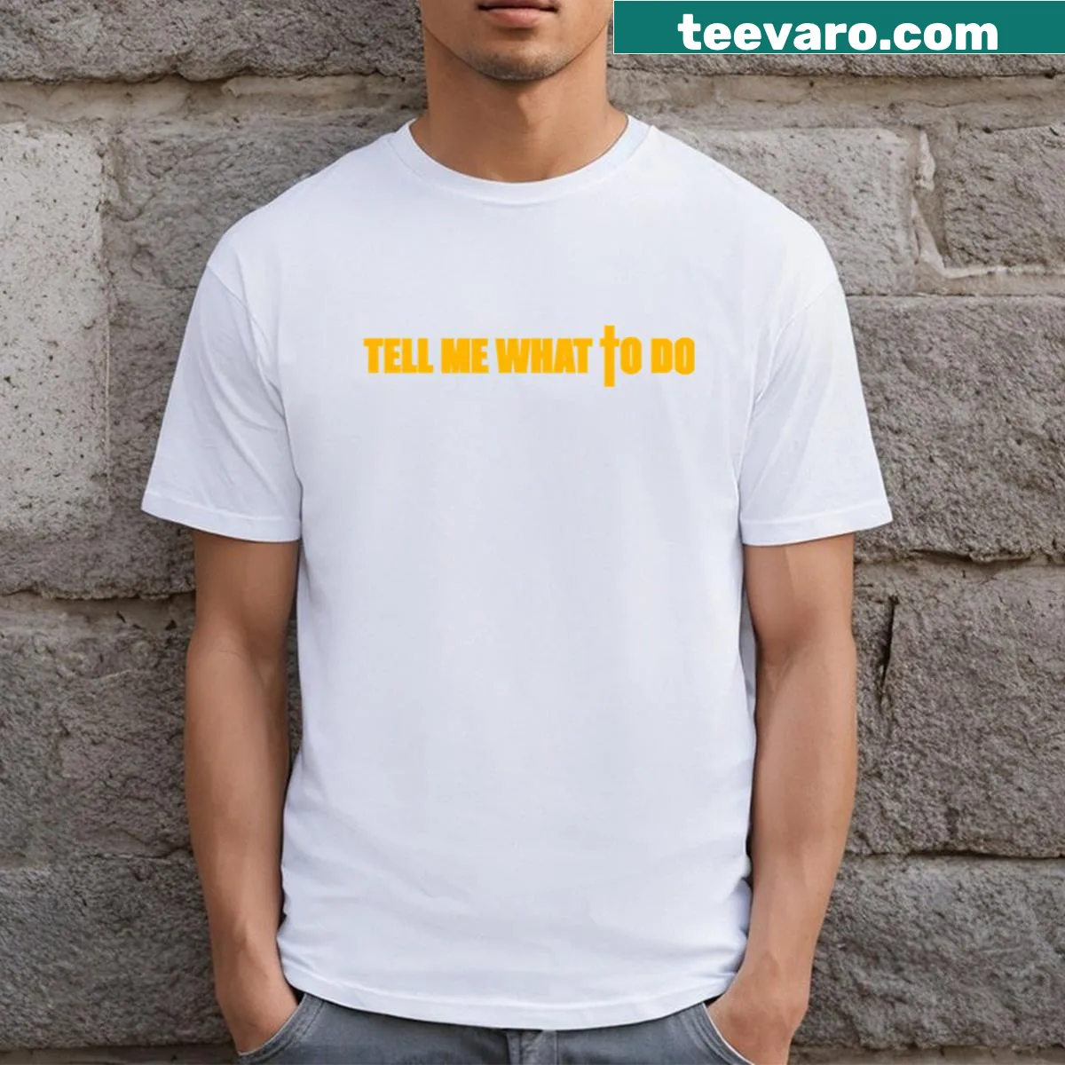 T-shirt featuring the phrase 'Tell Me What To Do' in a playful design — on a men's t-shirt