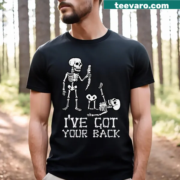 Cartoon skeleton T-shirt with the saying 'I've Got Your Back'