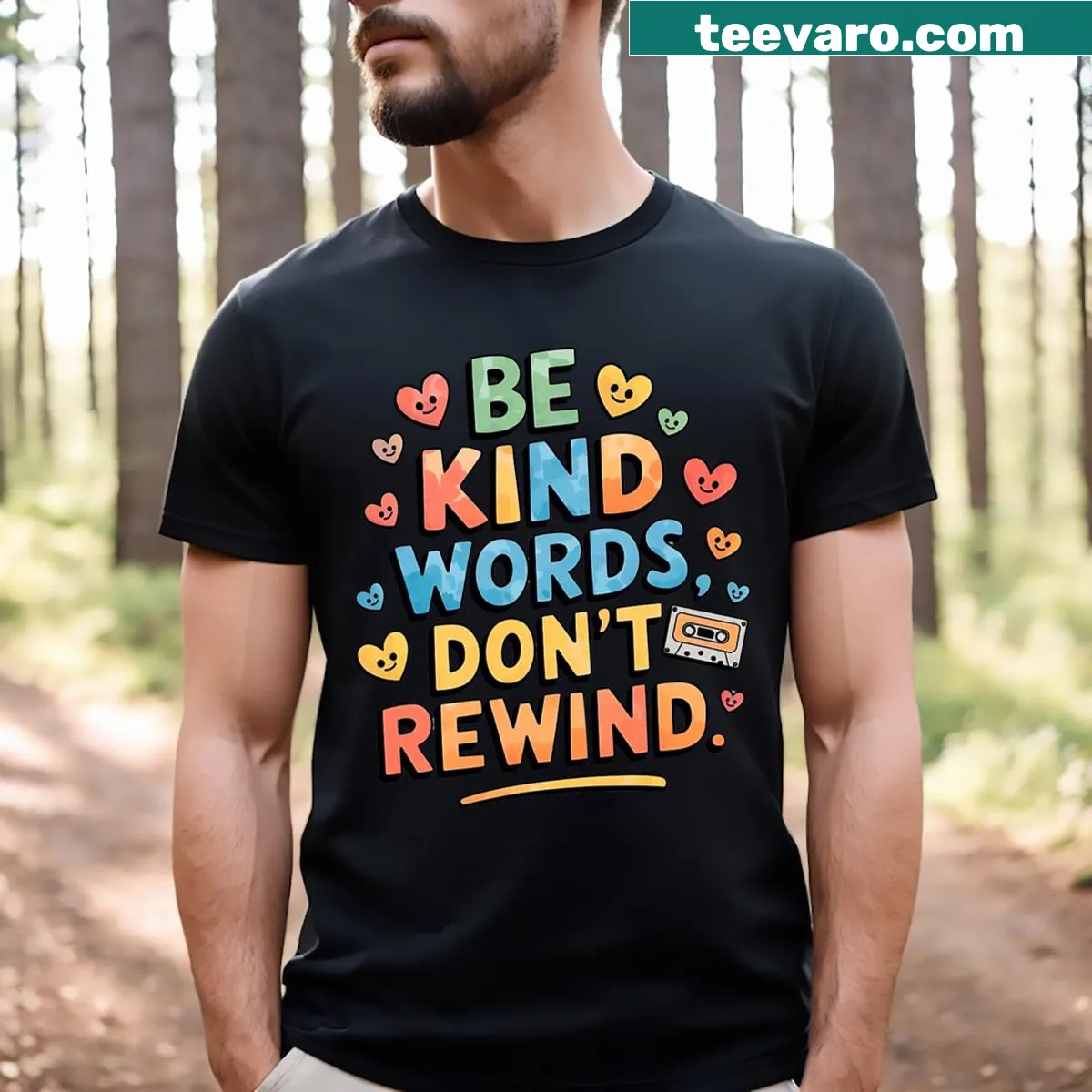 Funny t-shirt with the phrase 'Be Kind Words Don't Rewind' in bold text — on a men's t-shirt