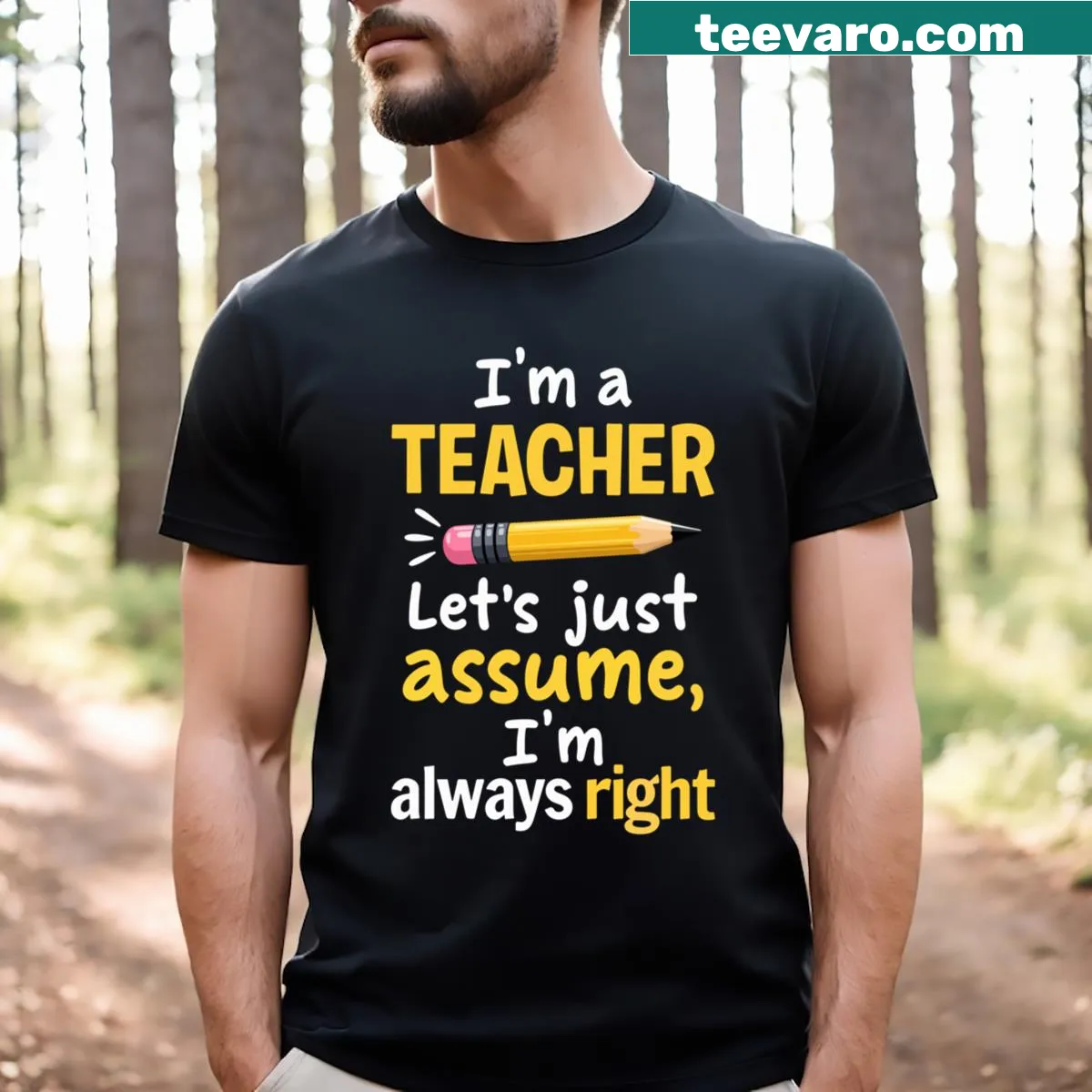 Funny teacher quote t-shirt — on a men's t-shirt