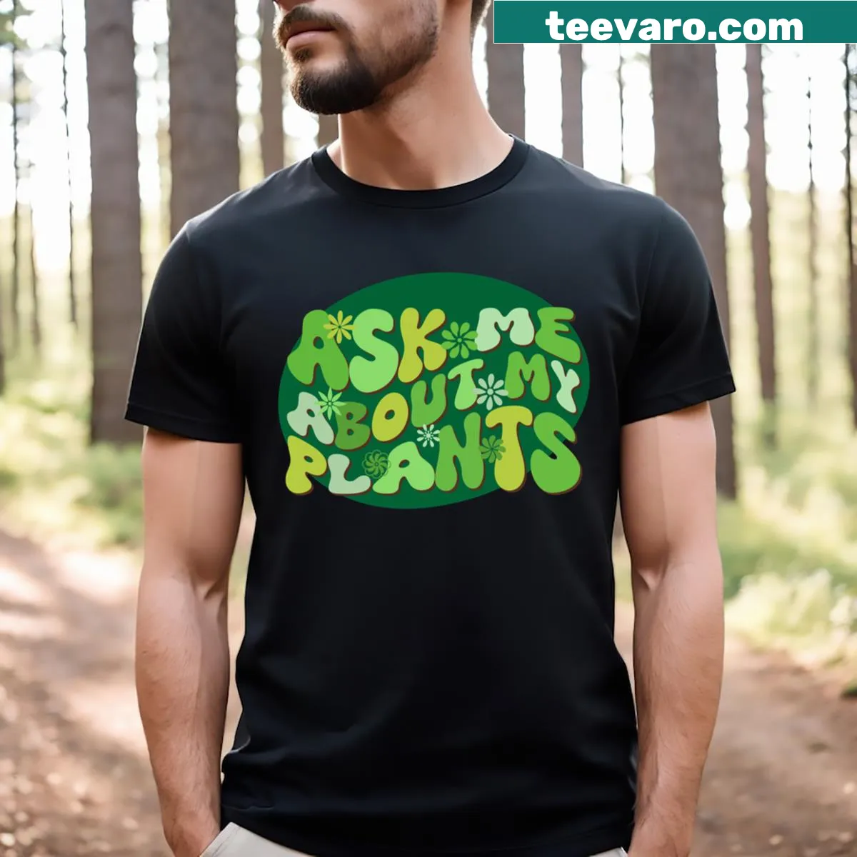 Typographic design featuring 'Ask Me About My Plants' T-shirt — on a men's t-shirt