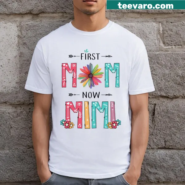 Graphic T-shirt with wildflower design and 'First Mom Now Mimi' text