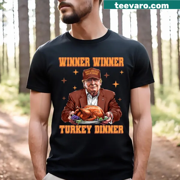 Funny Trump Winner Winner Turkey Dinner graphic T-shirt