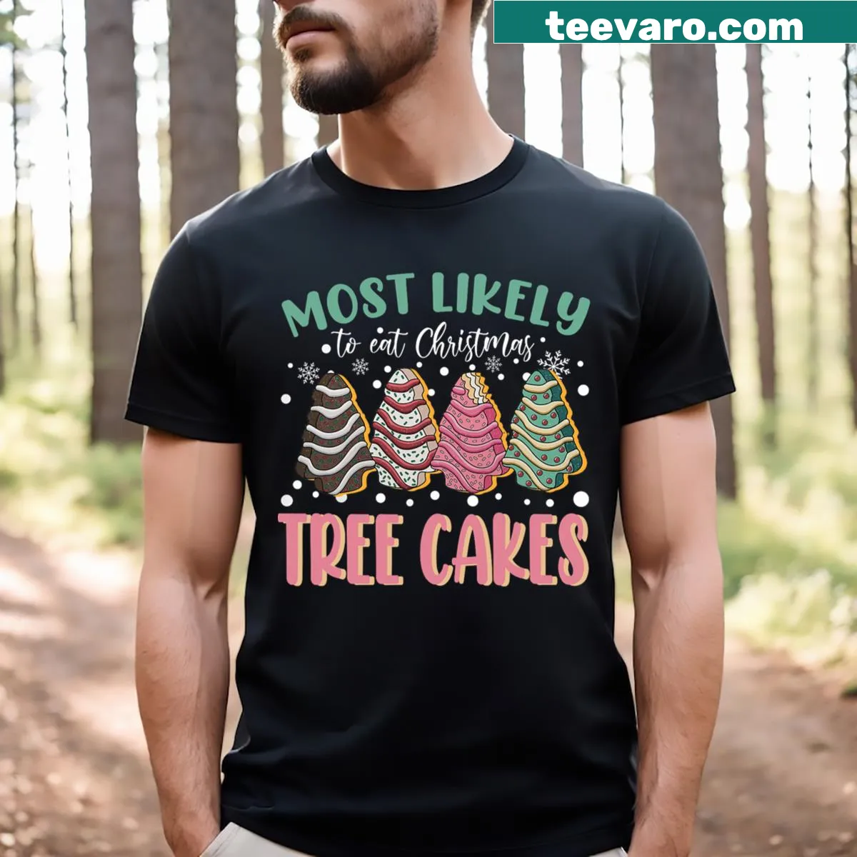 Funny Most Likely To Eat Christmas Tree Cakes T-shirt — on a men's t-shirt