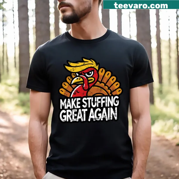 Funny Thanksgiving t-shirt with 'Make Stuffing Great Again' text