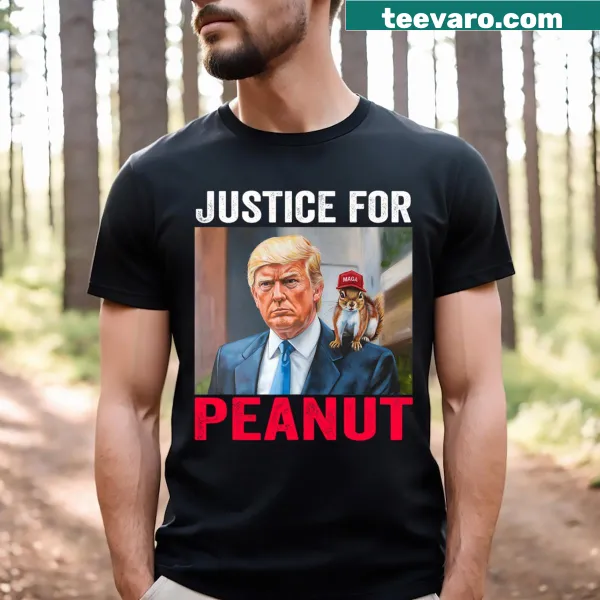 T-shirt with the phrase Justice For Peanut The Squirrel Wanted