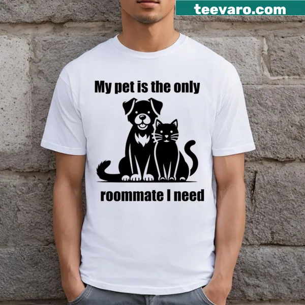 T-shirt with text proclaiming pet companionship