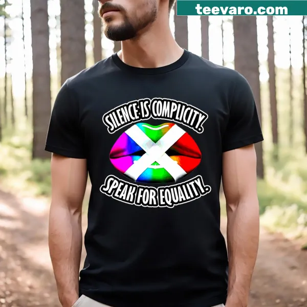 T-shirt with a powerful message 'Silence Is Complicity' for equality