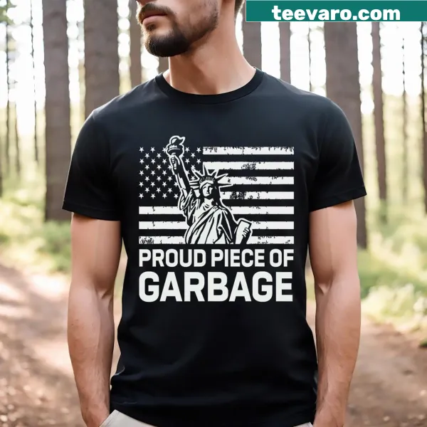 Humorous T-shirt featuring 'Proud Piece of Garbage' graphic