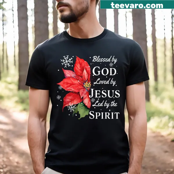 Christmas shirt with poinsettia and 'Blessed By God Loved By Jesus' text