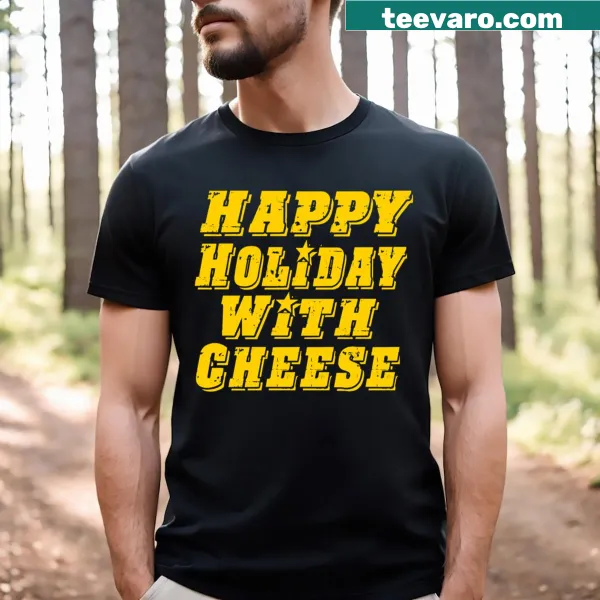 Happy Holidays t-shirt featuring a fun cheese-themed graphic