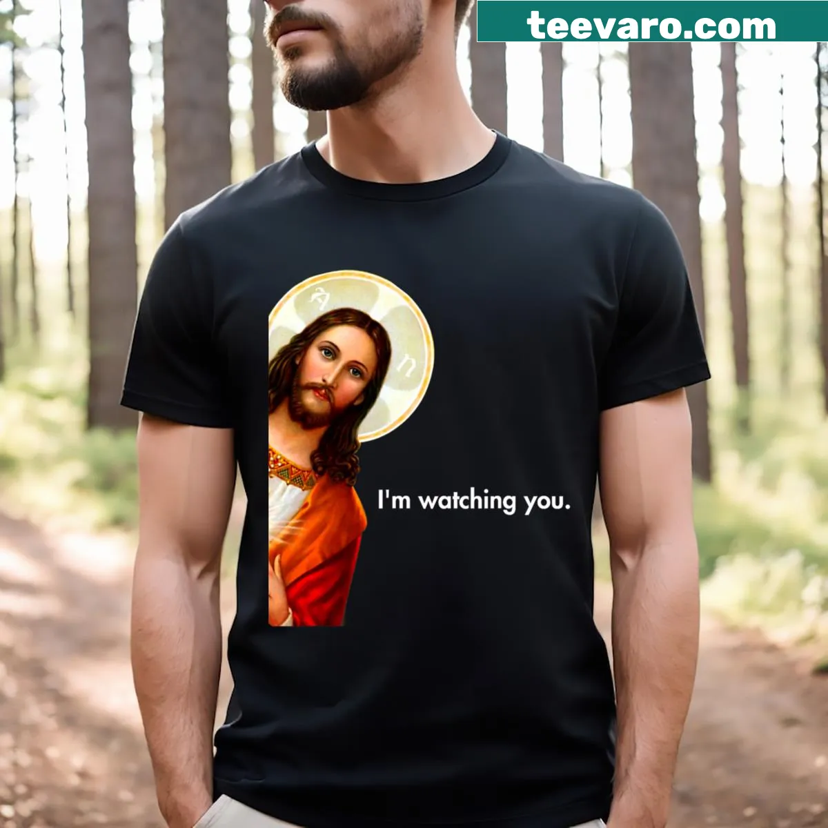 Funny T-shirt featuring Jesus and the phrase I'm Watching You — on a men's t-shirt