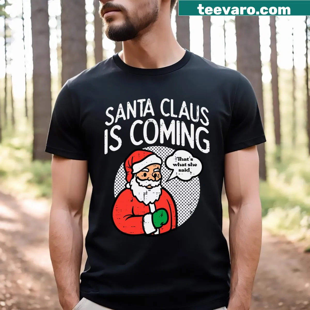 Funny Christmas shirt with whimsical Santa Claus quote — on a men's t-shirt