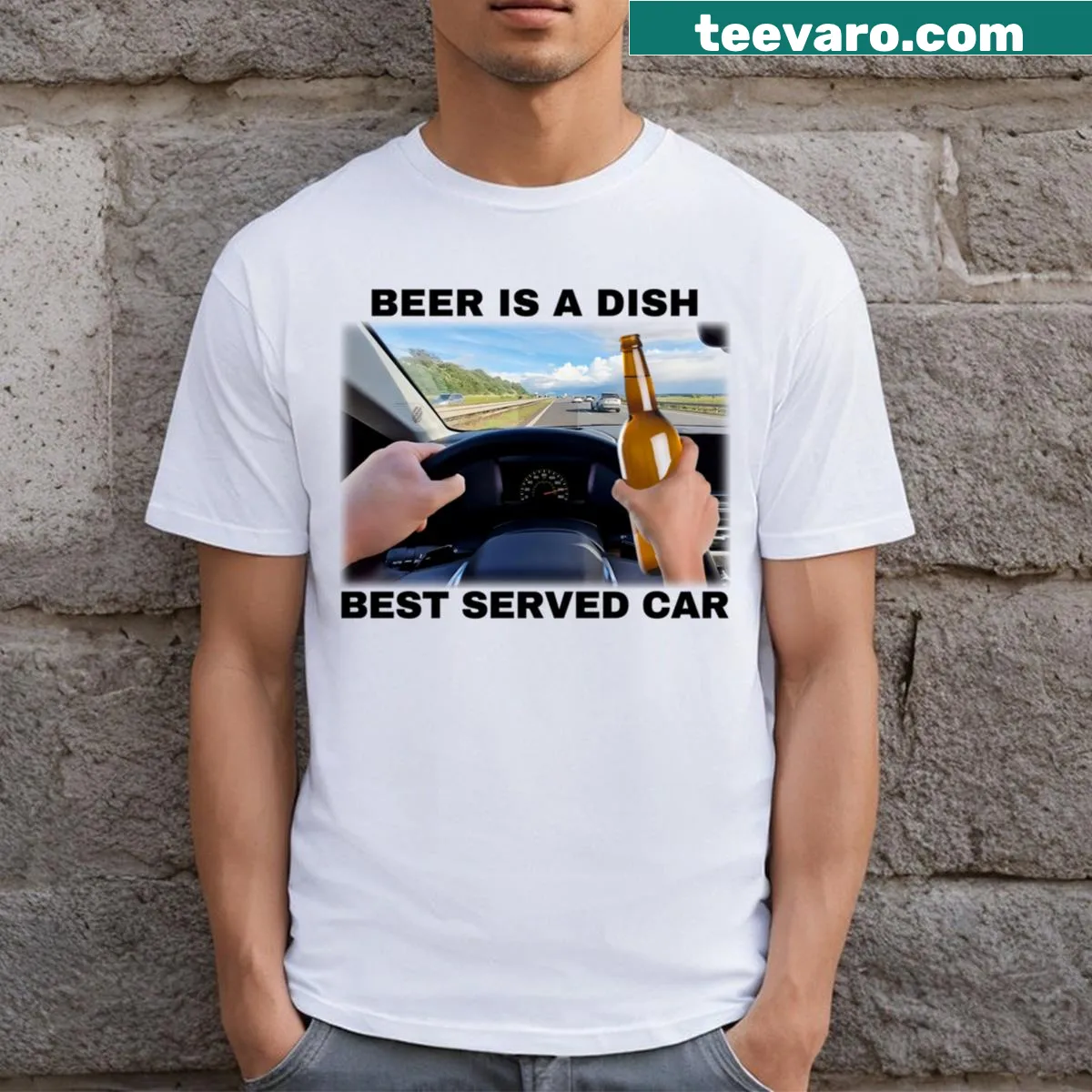 Funny typography shirt: Beer Is A Dish Best Served Car — on a men's t-shirt