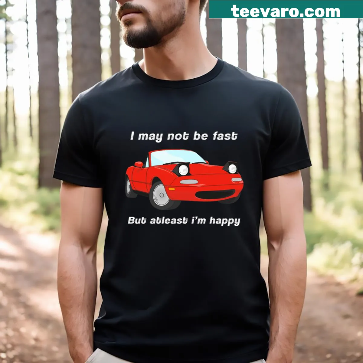 Inspirational quote 'I May Not Be Fast But Atleast I'm Happy' on a T-shirt — on a men's t-shirt
