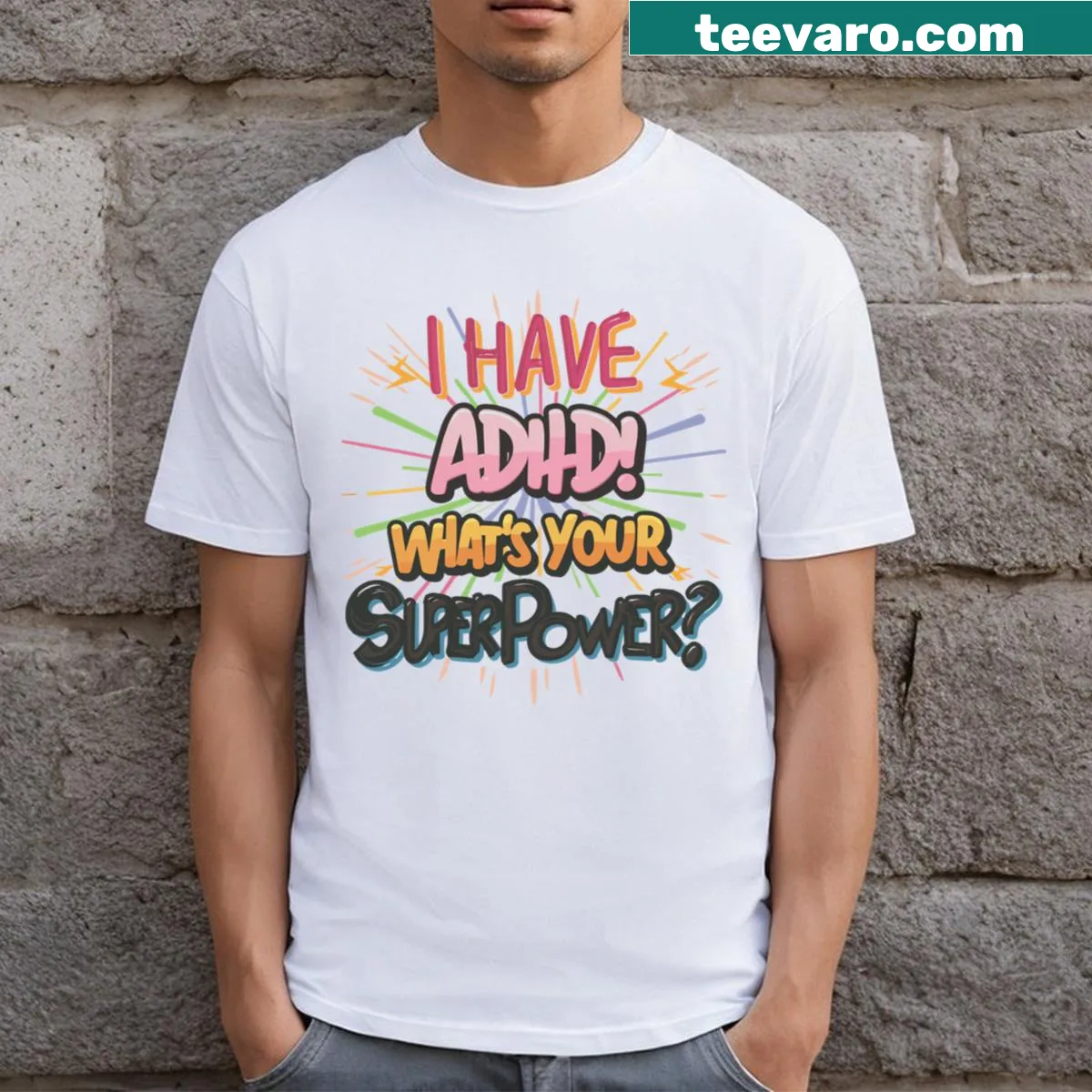 Inspirational typography T-shirt celebrating ADHD as a superpower — on a men's t-shirt