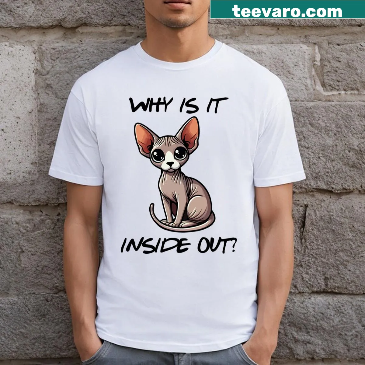 Illustration of a Sphynx cat with text 'Why Is It Inside Out?' — on a men's t-shirt