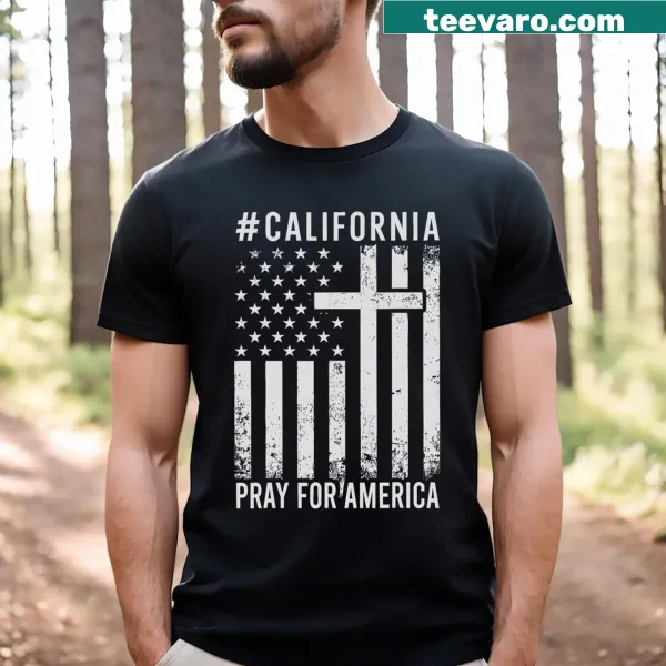 American flag themed T-shirt with 'California Strong' and 'Pray for America' text