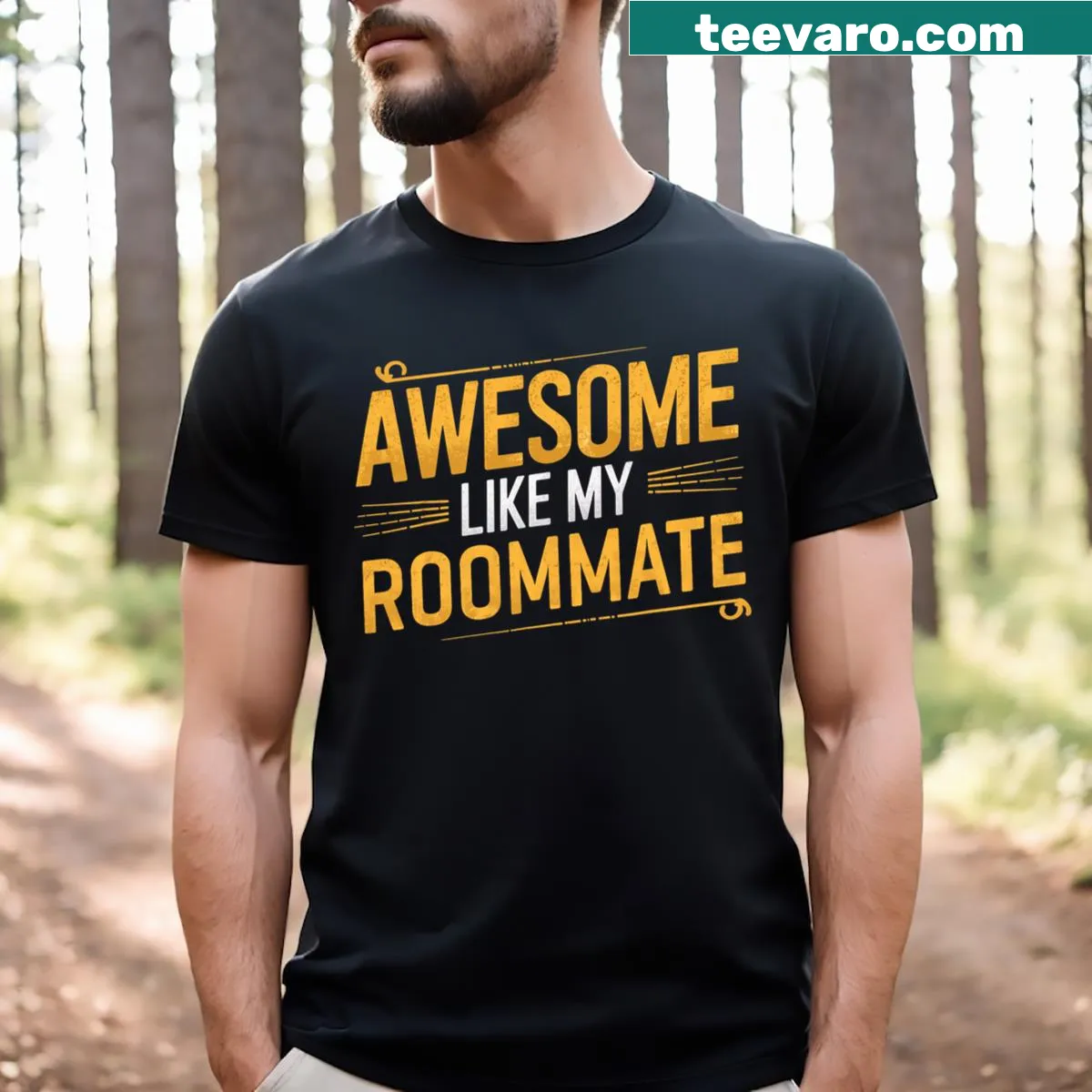 Funny T-shirt for dads saying 'Awesome Like My Roommate' — on a men's t-shirt