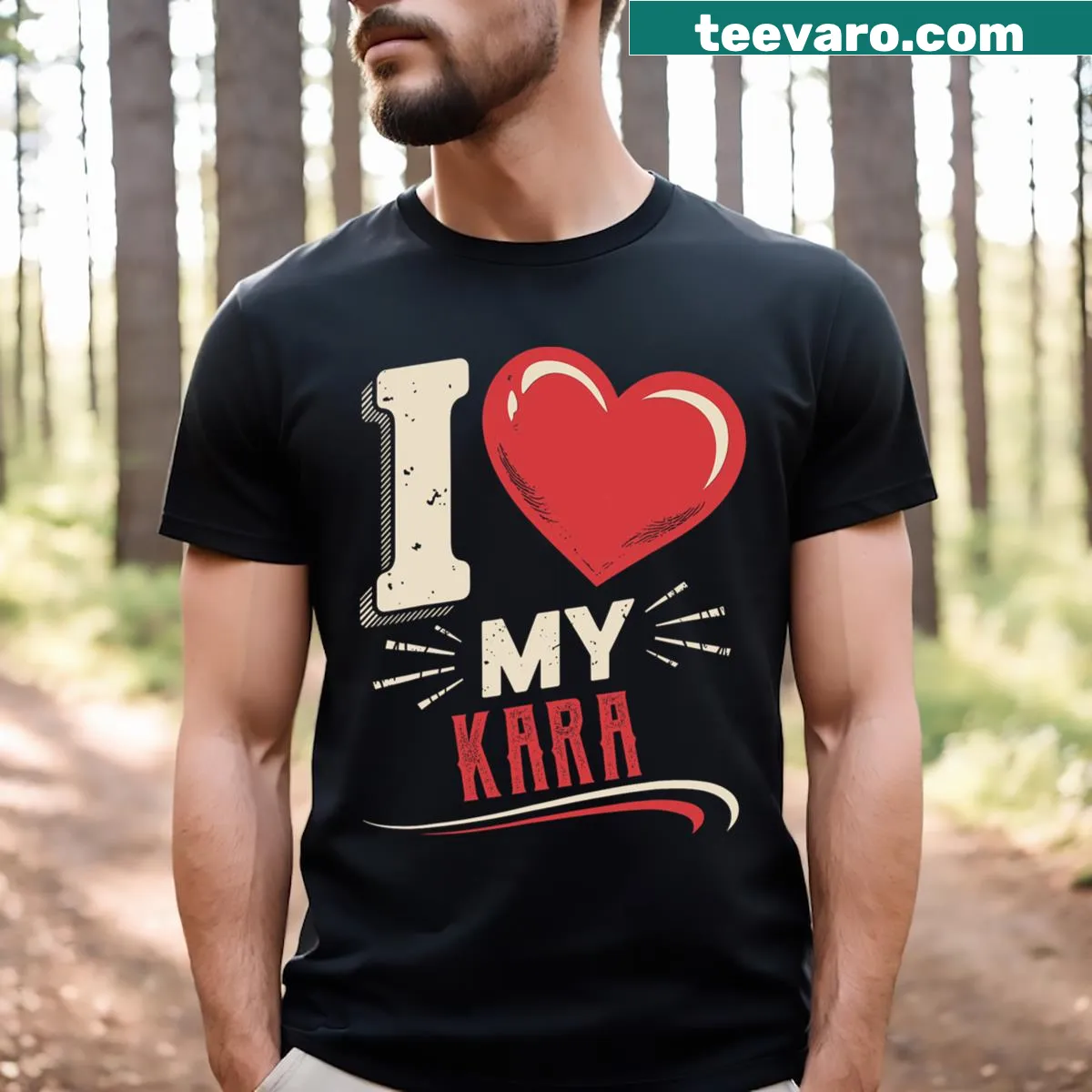 Sentimental T-shirt with text: I Love My Kara — on a men's t-shirt