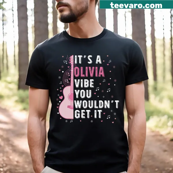 Fun T-shirt with the phrase It's A Olivia Vibe