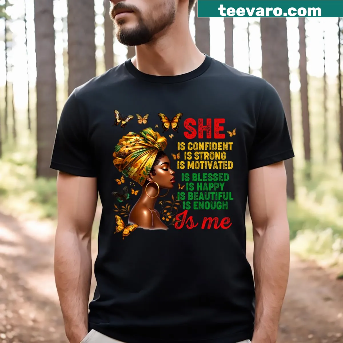 Empowering t-shirt with the phrase 'She Is Me: Strong, Educated, Blessed' — on a men's t-shirt